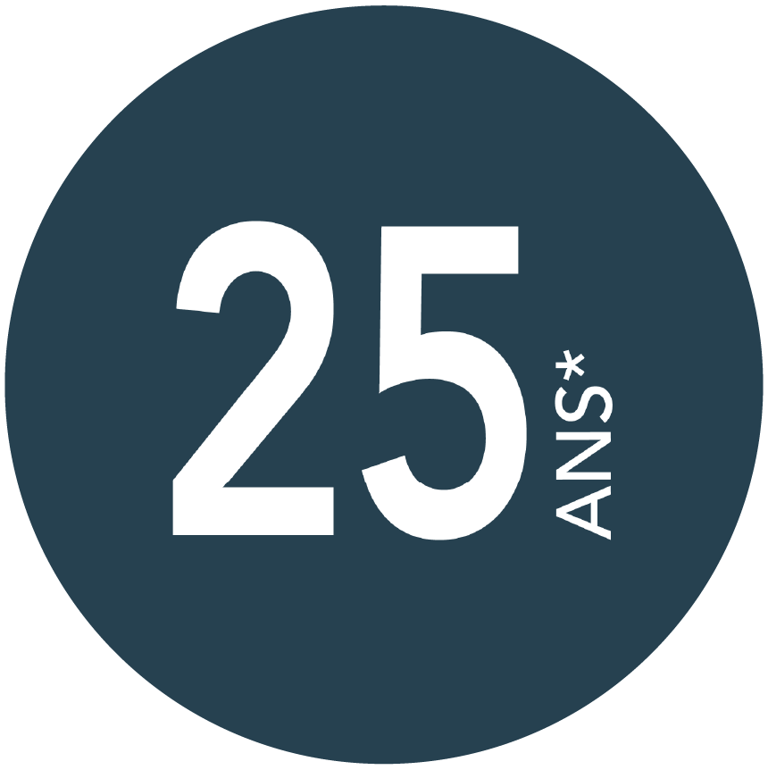 Garantie 25 ans Garantie 25 ans